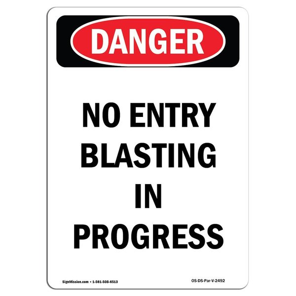 Signmission OSHA Danger Sign, No Entry Blasting In Progress, 14in X 10in Decal, 10" W, 14" L, Portrait OS-DS-D-1014-V-2492